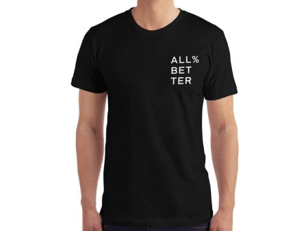 ALL% (100% Better) Cotton T-Shirt by SIVEL + SHARP For Cheap